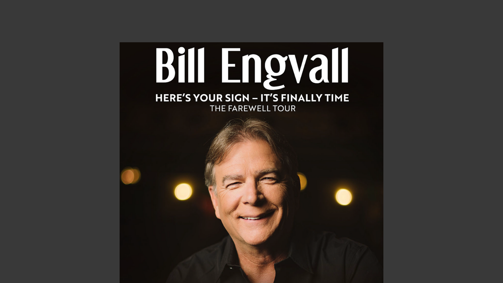 Bill Engvall's Farewell Tour! Peoples Bank Theatre